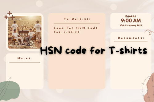 The Comprehensive Guide to the HSN Code for T Shirts: 2026 Update